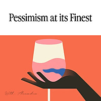 Pessimism At Its Finest