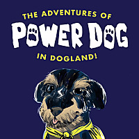 The Adventures of Power Dog in Dogland!