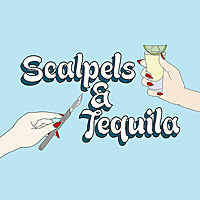 Scalpels and Tequila. A Grey's Anatomy Podcast