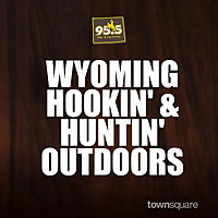 Wyoming Hookin' & Huntin' Outdoors