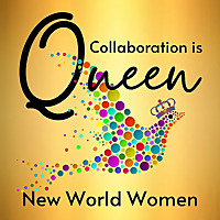 NEW WORLD WOMEN COLLABORATION IS QUEEN
