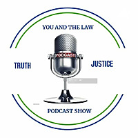 You And The Law Podcast Show