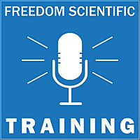 Freedom Scientific Training Podcast