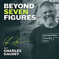 Beyond 7 Figures: Build, Scale, Profit