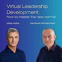 Virtual Leadership Development:  how to master the new normal