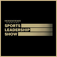 SeventySix Capital Sports Leadership Show