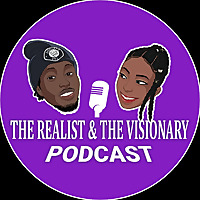 The Realist & The Visionary