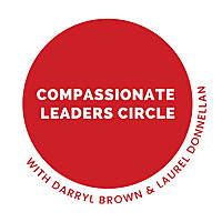 The Compassionate Leaders Circle Podcast