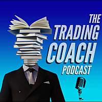 The Trading Coach Podcast