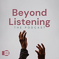 Beyond Listening
