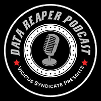 The Vicious Syndicate Data Reaper Podcast