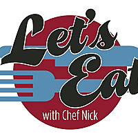 Let's Eat, with Chef Nick