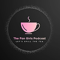 The Fan Girls Podcast