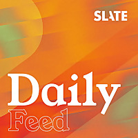 Slate Daily Feed