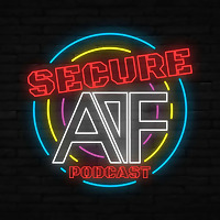 Secure AF - A Cybersecurity Podcast