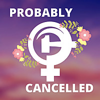 Probably Cancelled Podcast