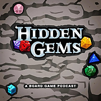 Hidden Gems: A Board Game Podcast