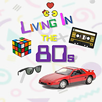 Living In The 80s