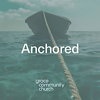 Anchored Sermon Podcast