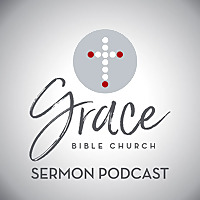 Grace Bible Church Sermons