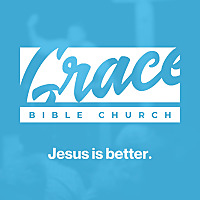 Grace Bible Church Sermon Audio