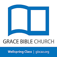 Grace Bible Church - Wellspring Podcast