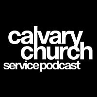 Calvary Church with Ed Taylor Podcast