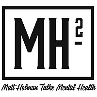 Matt Holman Talks Mental Health