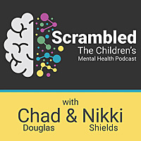 Scrambled: The Children's Mental Health Podcast
