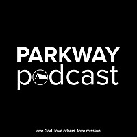 Parkway Apostolic Church Podcast
