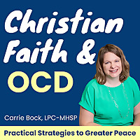 Christian Faith and OCD, Scrupulosity, Intrusive Thoughts, Compulsions, Peace