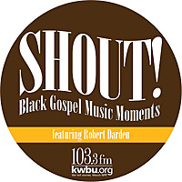 Shout! Black Gospel Music Moments