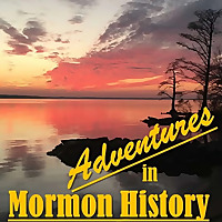 Adventures in Mormon History