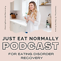 Just Eat Normally: Eating Disorder Recovery