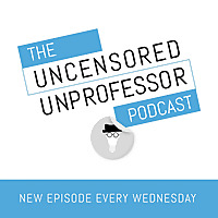 The Uncensored Unprofessor