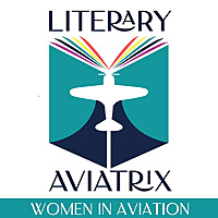 Literary Aviatrix: The Power of Story - Women in Aviation