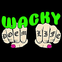 Wacky Poem Life