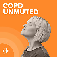 COPD Podcast, by Health UNMUTED