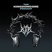 The KingdomCore Podcast