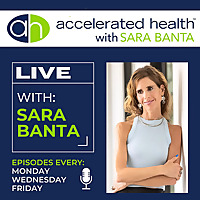 Accelerated Health with Sara Banta