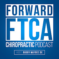 Forward - The Podcast of the Forward Thinking Chiropractic Alliance