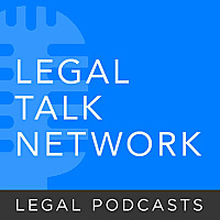 Legal Talk Network - Law News and Legal Topics