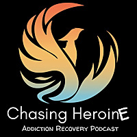 Chasing Heroine: Addiction Recovery and Sobriety