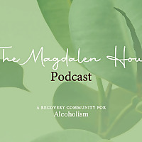 The Magdalen House Podcast