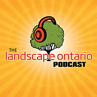 The Landscape Ontario Podcast