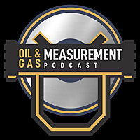 Oil & Gas Measurement Podcast