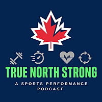 True North Strong: A Sports Performance Podcast