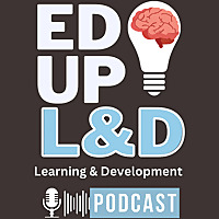 The EdUp Learning and Development Podcast