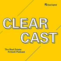 ClearCast — The Real Estate Fintech Podcast