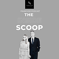 The Franchise Insiders 'Inside Scoop' Podcast